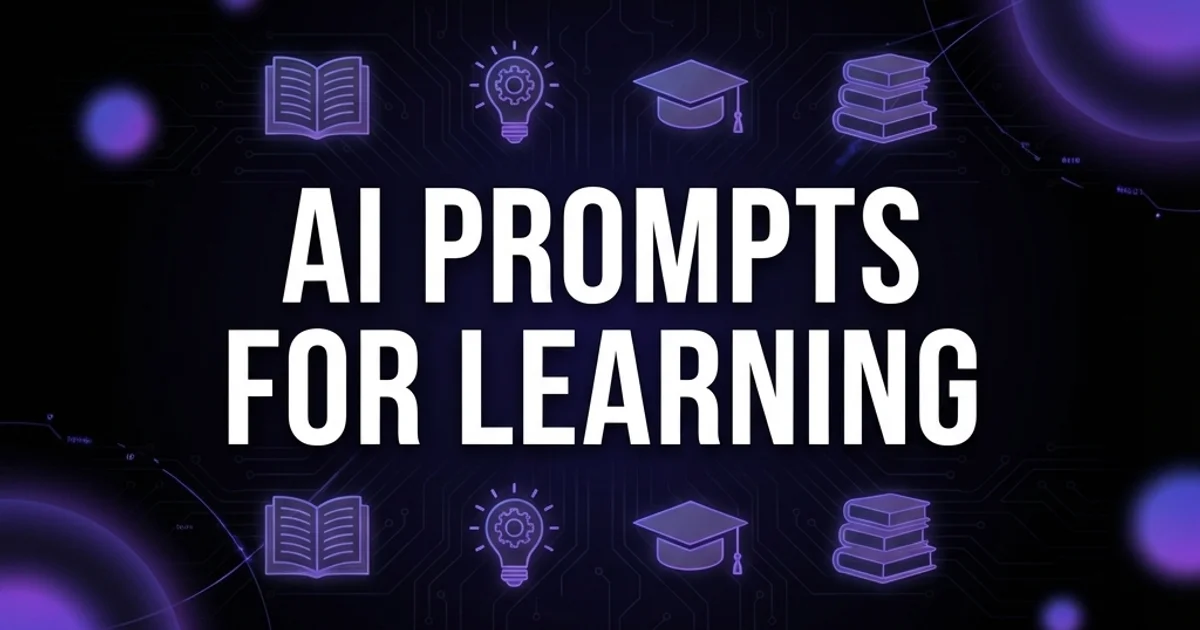 AI Prompts for Learning & Skill Development: 40+ Templates